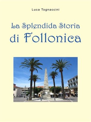 cover image of La Splendida Storia di Follonica